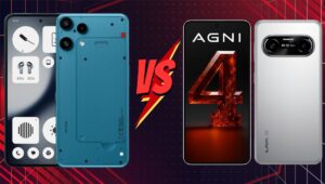 Nothing Phone 3a Lite Vs Lava Agni 4: 25,000 के बजट का बेस्ट स्मार्टफोन कौन?