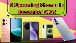 Vivo X300 से लेकर Realme P4x तक, दिसंबर में आ रहे ये 5 धांसू बजट फ्रेंडली मोबाइल