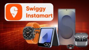 Swiggy कर दिया खेला! अब Instamart से 10 मिनट में मिलेंगे Samsung के स्मार्टफोन, टैबलेट और एक्सेसरीज